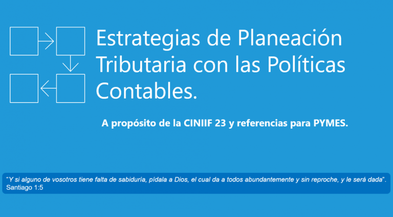 Estrategias de Planeación Tributaria con las Políticas Contables 11 Planeacion Tributaria Politicas Contables JuanFernandoMejia