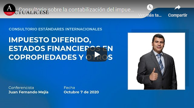 Consultorio Efectos Tributarios de las NIIF. Contrato de forward, inventarios y otros temas de actualidad 12 efectostributariosNIIF 7octubre2020